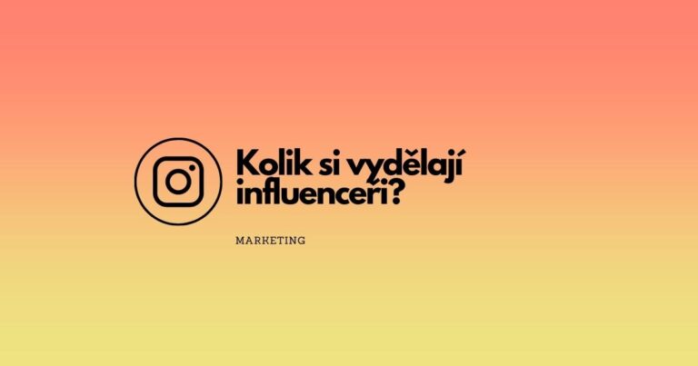 Kolik si vydělají influenceři?