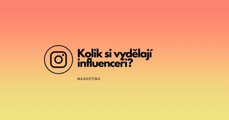 Kolik si vydělají influenceři?