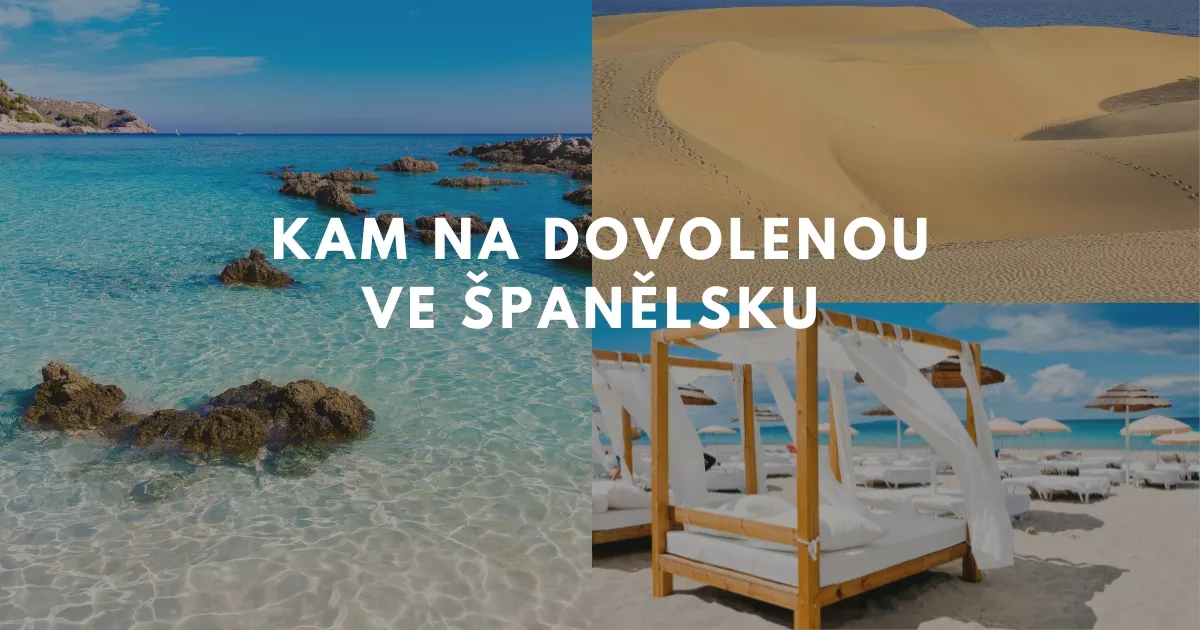 Dovolená Španělsko: 17 tipů, kam na dovolenou ve Španělsku 1 Dovolená Španělsko: Kam na dovolenou ve Španělsku