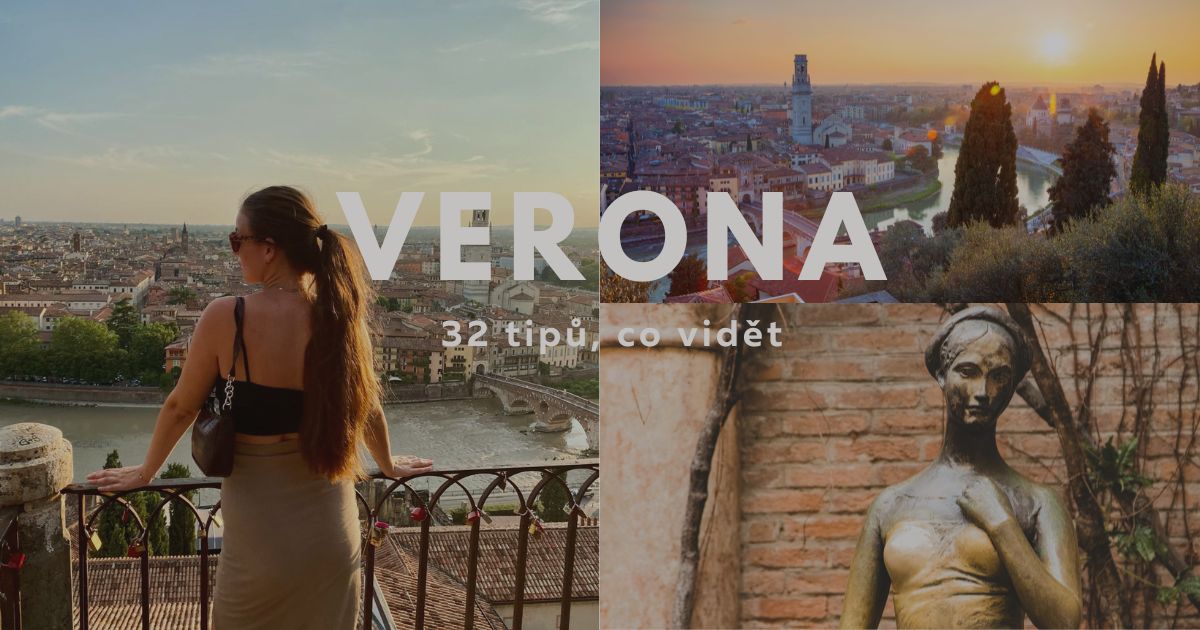 Verona, Itálie: 32 tipů, co vidět a dělat - Loudavým krokem