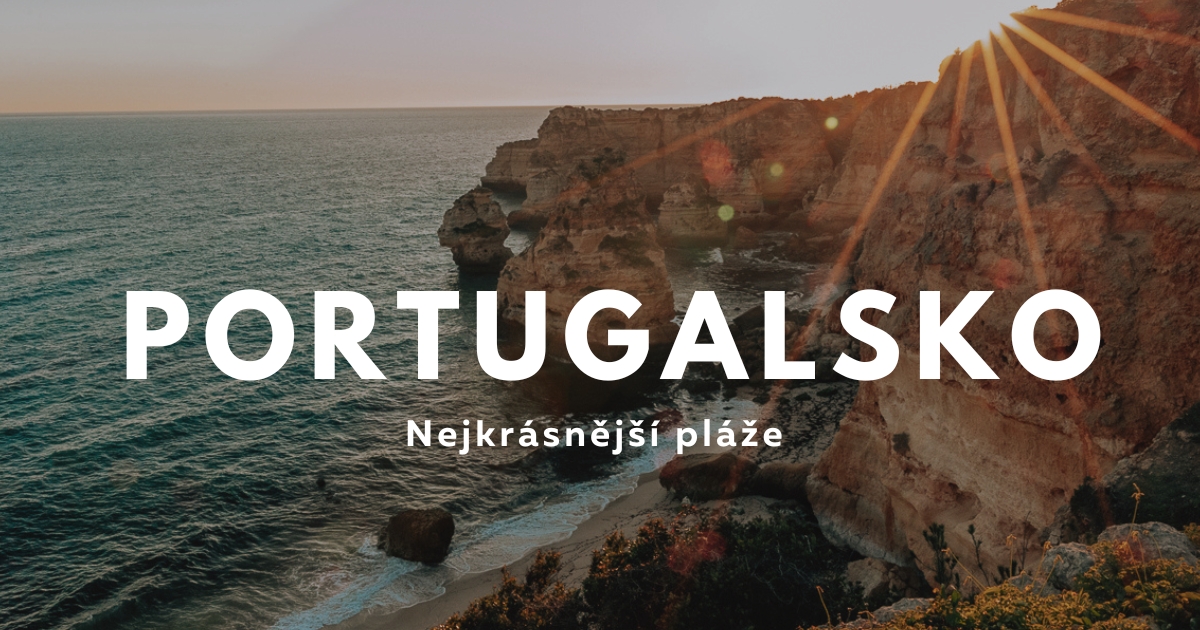 Nejkrásnější pláže v Portugalsku v Algarve