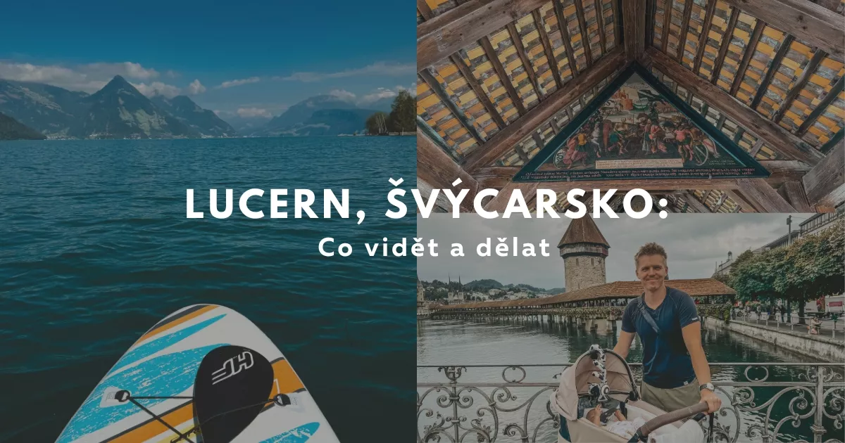 Luzern, Zwitserland – de mooiste bezienswaardigheden en tips