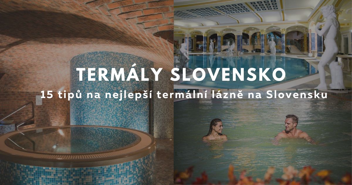 Term ly Slovensko 15 Tip Na Nejlep L zn Na Slovensku term-ly-slovensko-15-tip-na-nejlep-l-zn-na-slovensku